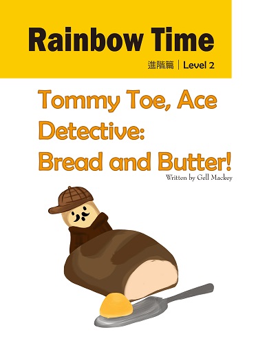 Tommy Toe, Ace Detective: Bread and Butter!